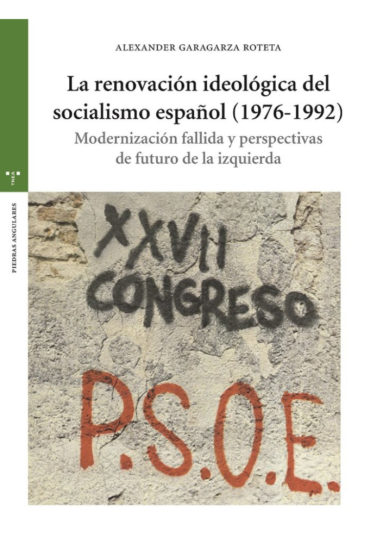 La renovación ideológica del socialismo español (1976-1992)