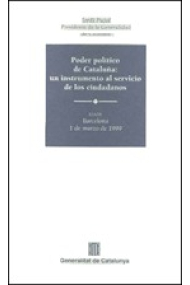 Poder político de Cataluña: un instrumento al servicio de los ciudadanos