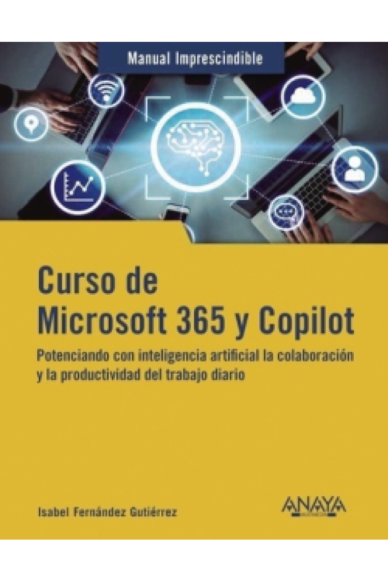 Curso de Microsoft 365 y Copilot. Potenciando con inteligencia artificial la colaboración y la productividad