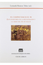 El camino hacia el 98 (Los escritores de la Restauración y la crisis del Fin de Siglo)