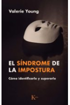 El síndrome de la impostura. Cómo identificarlo y superarlo