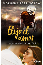 Elijo el amor (Los Herederos Rinaldi 2)