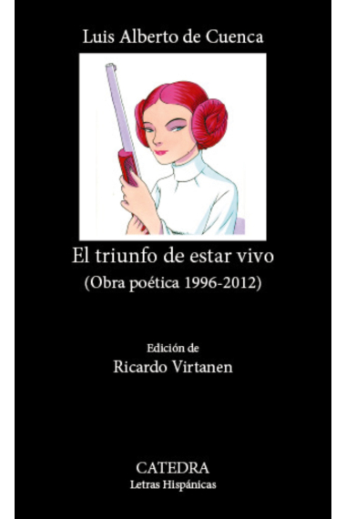 El triunfo de estar vivo (Obra poética 1996-2012)