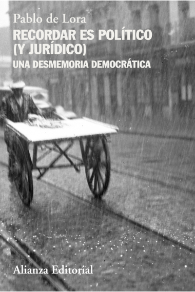 Recordar es político (y jurídico). Una desmemoria democrática