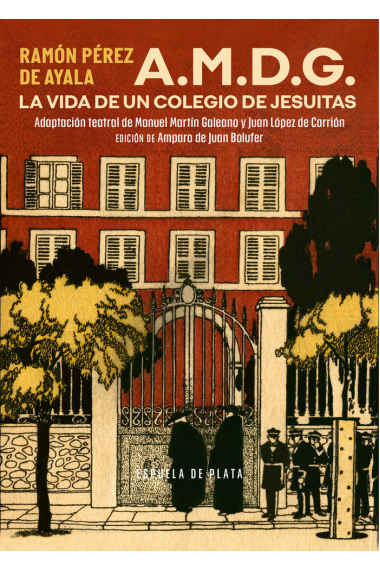 A.M.D.G. La vida de un colegio de jesuitas