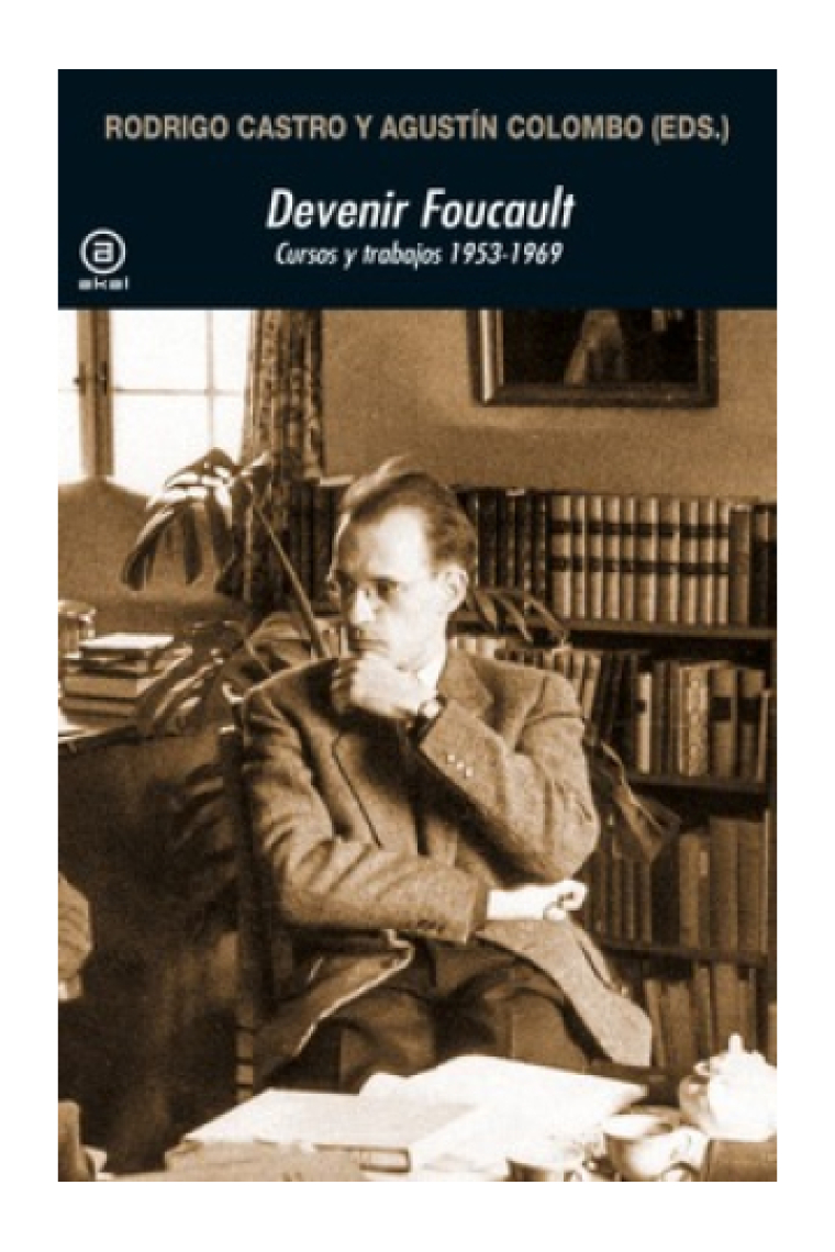 Devenir Foucault: Cursos y trabajos, 1953-1969