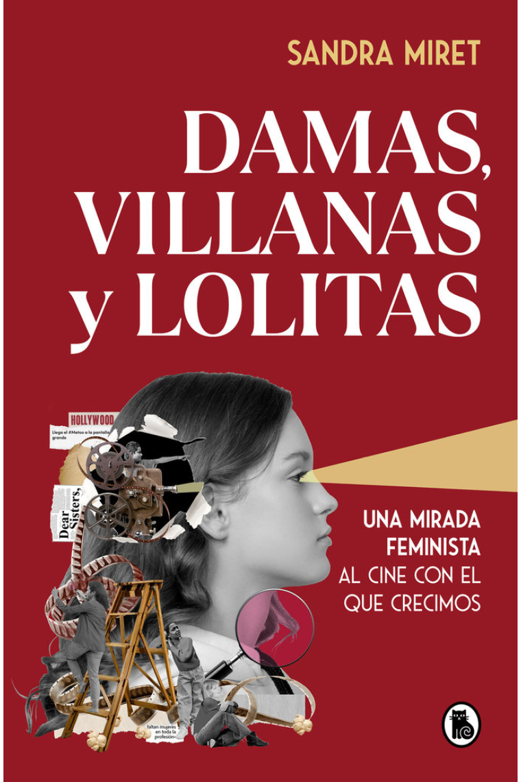 Damas, villanas y lolitas. Una mirada feminista al cine con el que crecimos