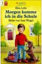 Morgen komme ich in die Schule