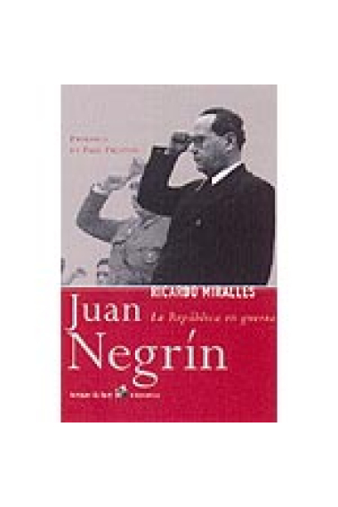 Juan Negrín: La República en guerra