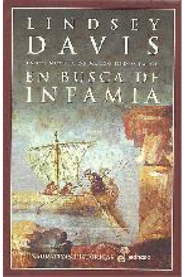 En busca de infamia. La XVI  novela de Marco Didio Falco