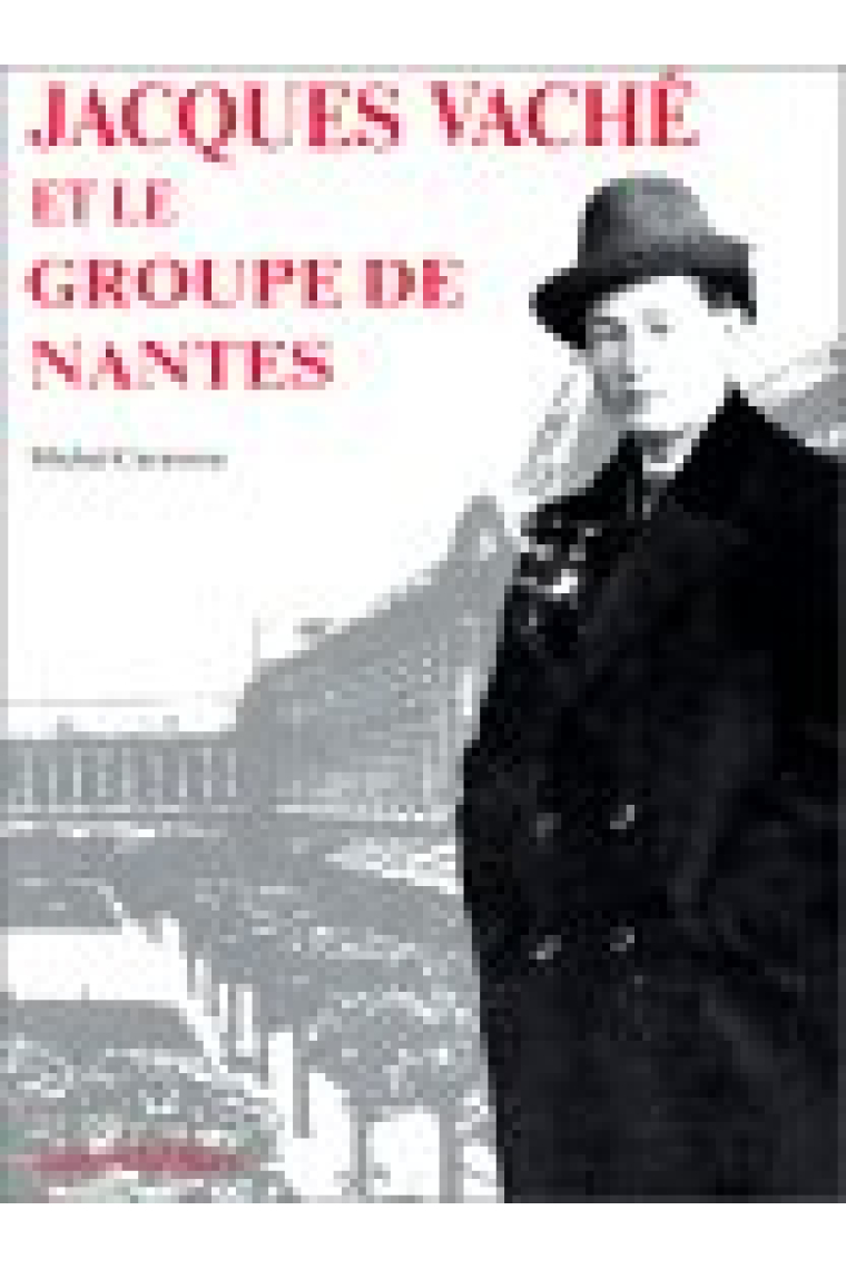 Jacques Vaché et le groupe de Nantes