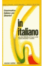 In italiano 1. Grammatica italiana per stranieri