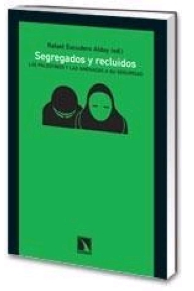 Segregados y recluidos. Los palestinos y las amenazas a su seguridad