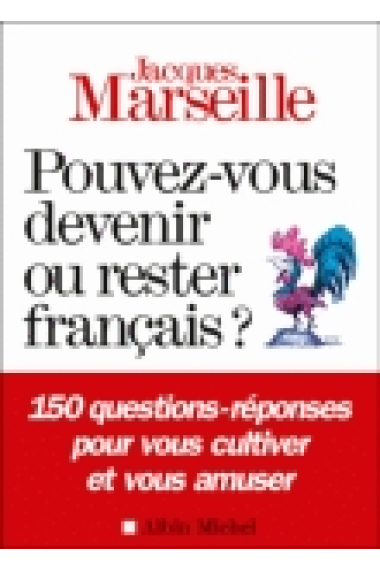 Pouvez-vous devenir ou rester français?