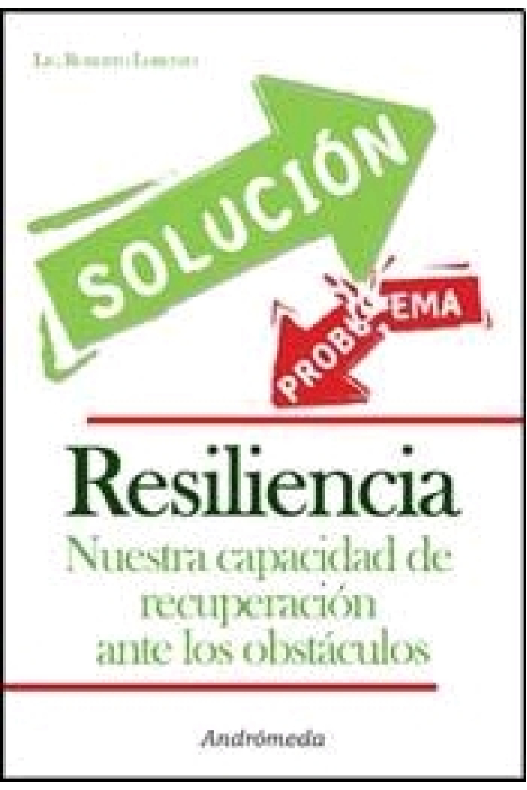 Resiliencia Nuestra capacidad de recuperación