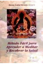 Método fácil para aprender a meditar y recobrar la salud (contiene CD)