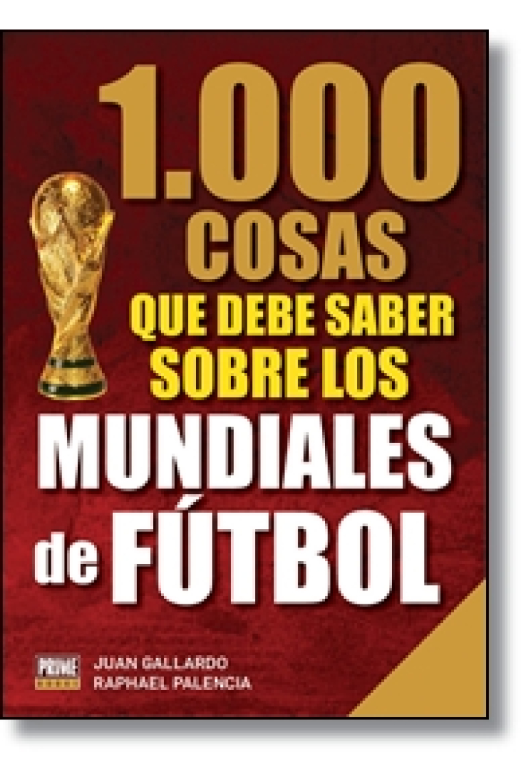 1.000 cosas que debe saber sobre los mundiales de fútbol