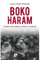 Boko Haram. El delirio del califato en África occidental