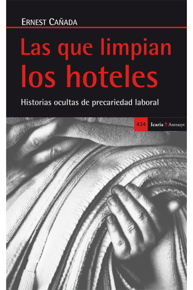 Las que limpian los hoteles. Historias ocultas de precariedad laboral