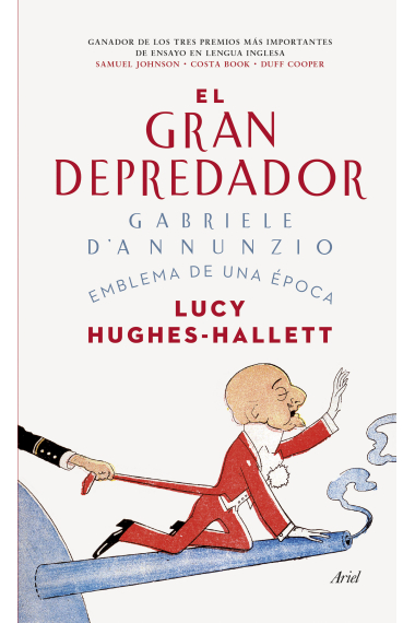 El gran depredador: Gabriele d'Anunzio, emblema de una época