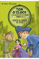 Tom O'Clock 1. Asalto al museo de cera