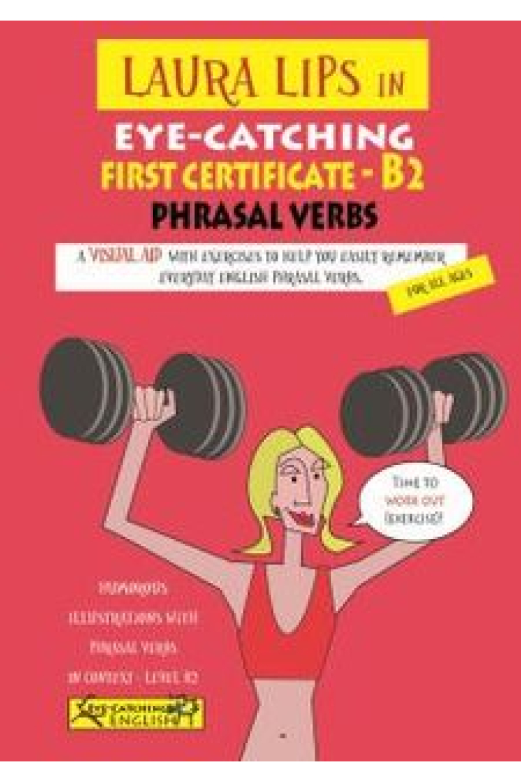 Laura Lips in Eye-Catching -First Certificate- Phrasal Verbs