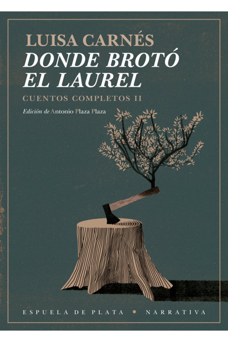 Donde brotó el laurel. Cuentos completos II