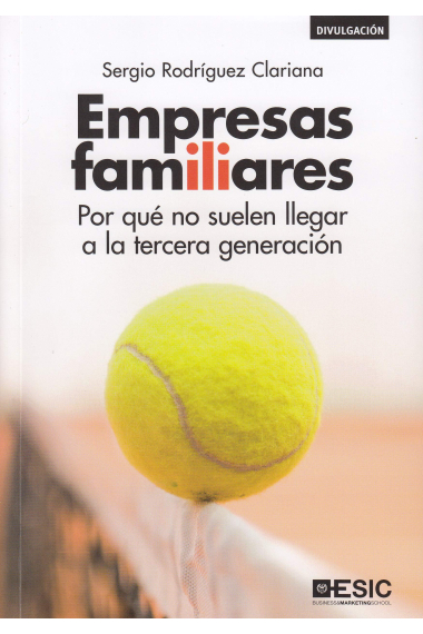 Empresas familiares. Por qué no sulen llegar a la tercera generación