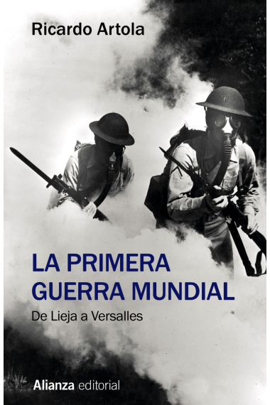 La Primera Guerra Mundial. De Lieja a Versalles