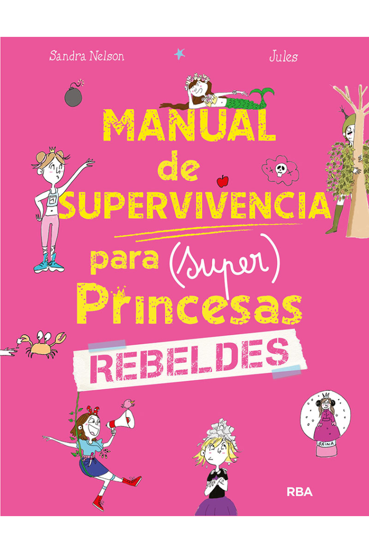 Manual de supervivencia para (super)princesas rebeldes