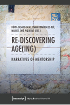 Re-discovering Age(ing): Narratives of Mentorship: 16 (Aging Studies)