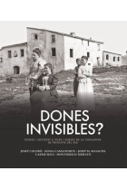 Dones invisibles? Dones i societat a viles i pobles de la Catalunya de principis del segle XX