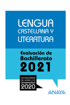 Lengua Castellana y Literatura. Selectividad 2021. Con las pruebas de acceso a la universidad 2020