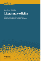 Literatura y edición: mundo editorial y estilos en la edición, traducción y corrección de textos literarios