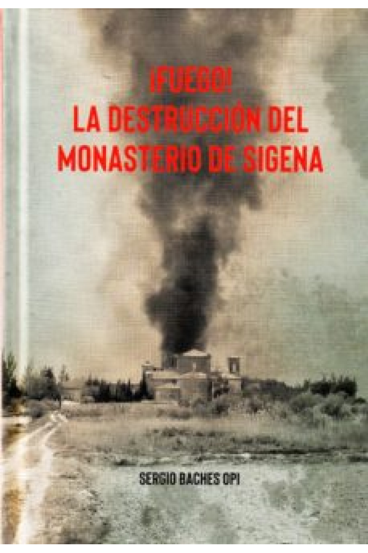 ¡Fuego! la destrucción del monasterio de Sigena