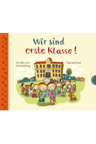 Wir sind erste Klasse!: Ein ABC zum Schulanfang