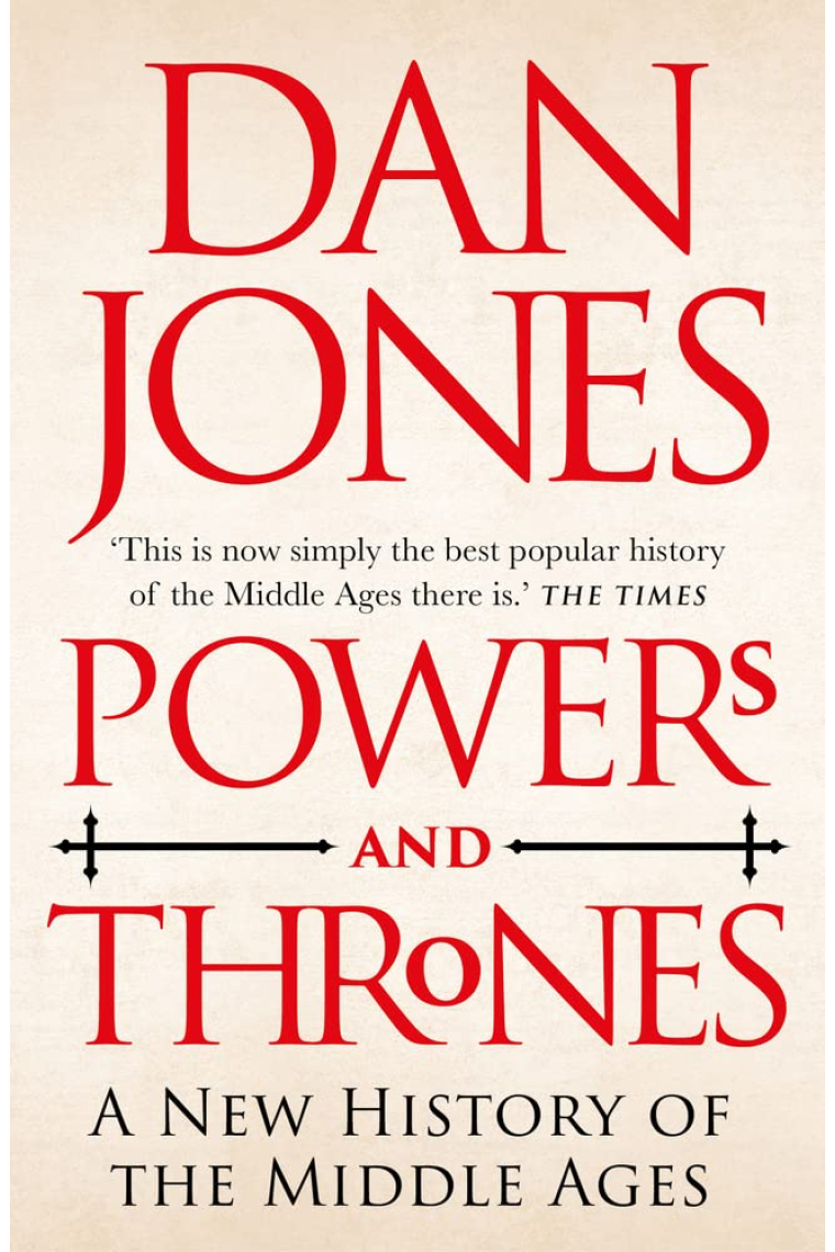 Powers and Thrones: A New History of the Middle Ages