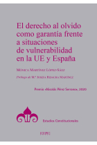 El derecho al olvido como garantía frente a situaciones de vulnerabilidad en la UE y España