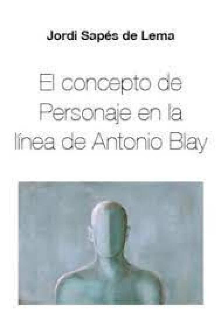 El concepto de Personaje en la linea de Antonio Blay