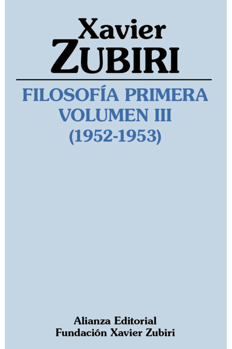 Filosofía primera (1952-1953). Volumen III: La estructura de la inteligencia