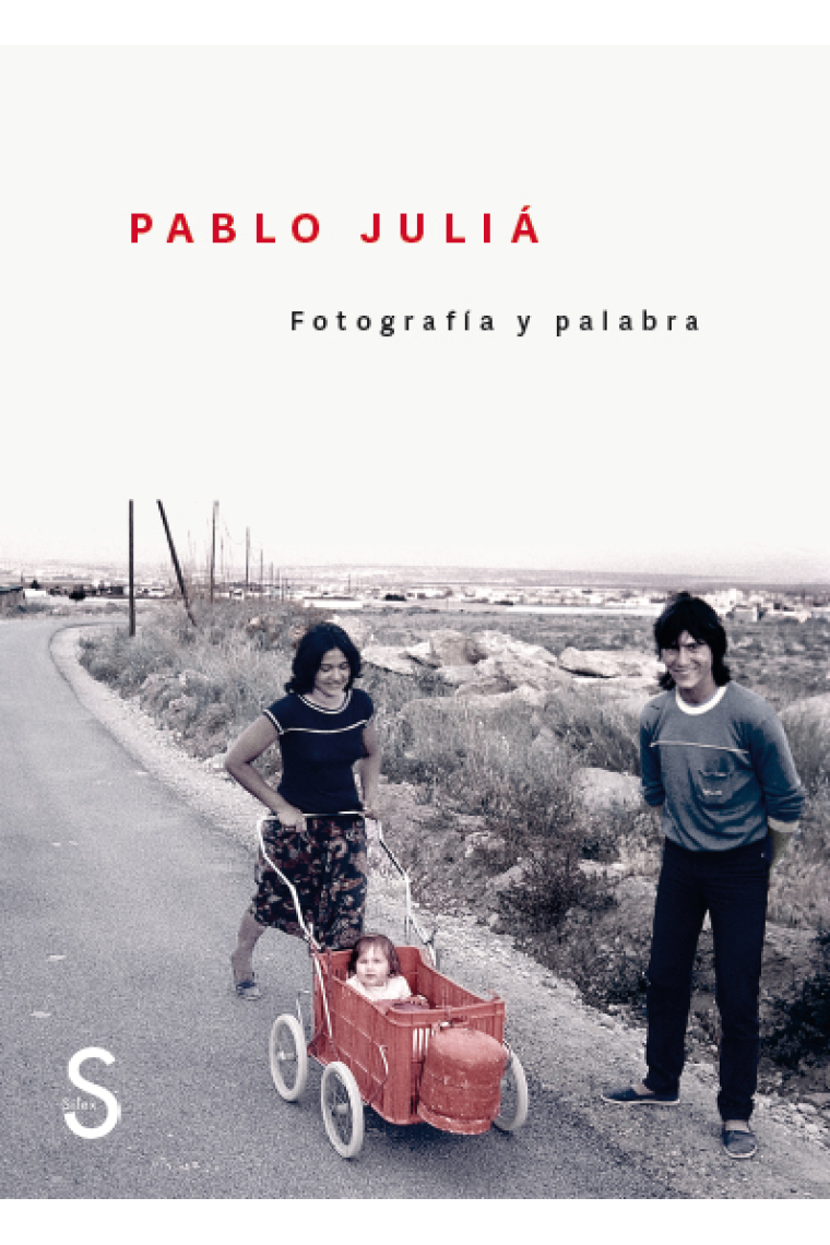 Pablo Juliá. Fotografías y textos de Pablo Juliá