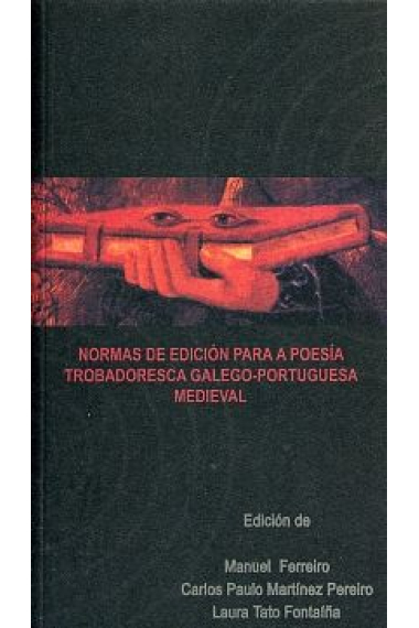 Normas de edición para a poesía trobadoresca galego-portuguesa medieval