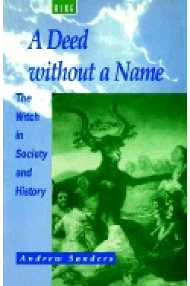 A deed without a name. The witch in society and history