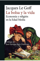 La bolsa y la vida. Economía y religión en la Edad Media