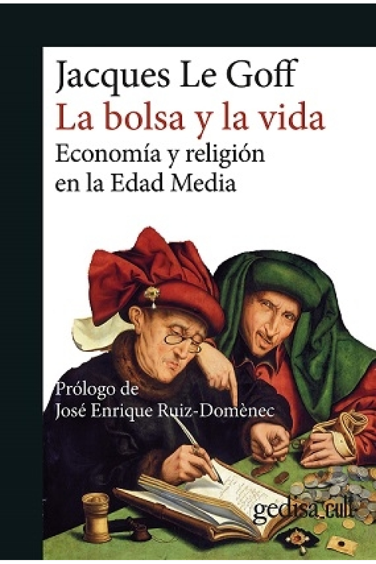 La bolsa y la vida. Economía y religión en la Edad Media