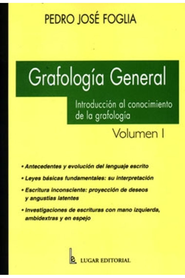 Grafología general. Introducción al conocimiento de la grafología. Volume I