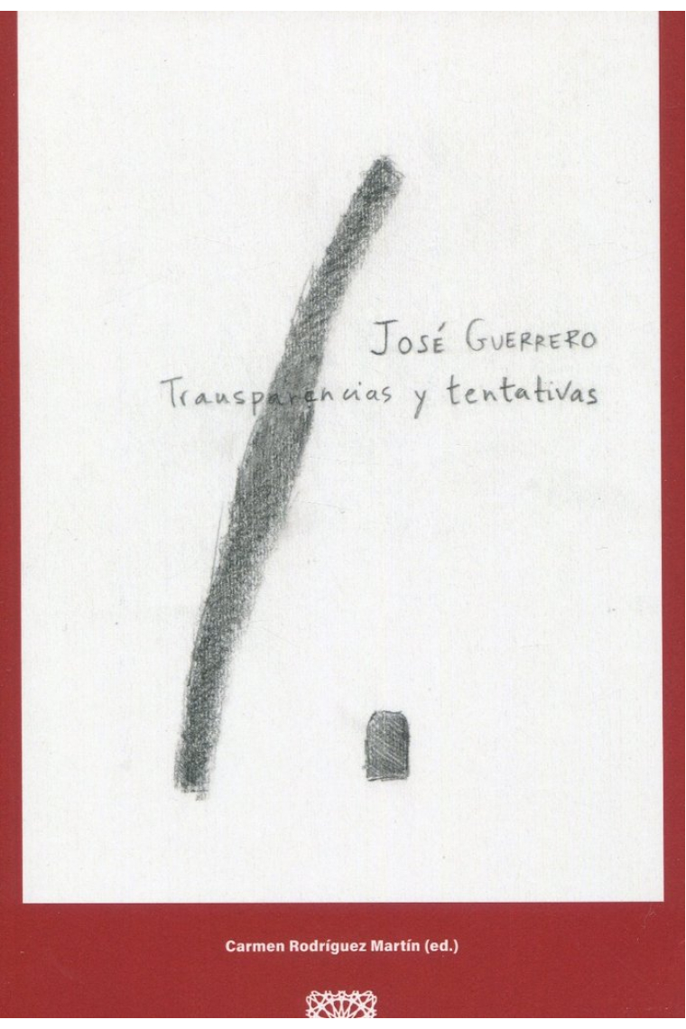 JOSE GUERRERO: TRANSPARENCIAS Y TENTATIVAS