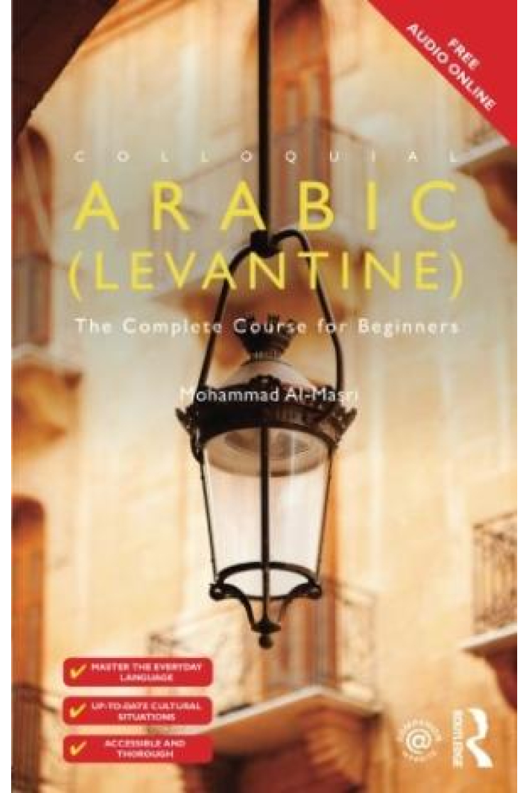 Colloquial Arabic (Levantine) : The Complete Course for Beginners