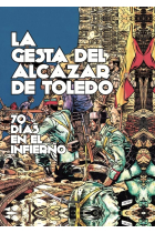 LA GESTA DEL ALCAZAR DE TOLEDO