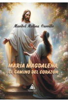 MARIA MAGDALENA EL CAMINO DEL CORAZON